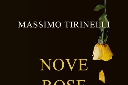 nove rose gialle massimo tirinelli leone editore