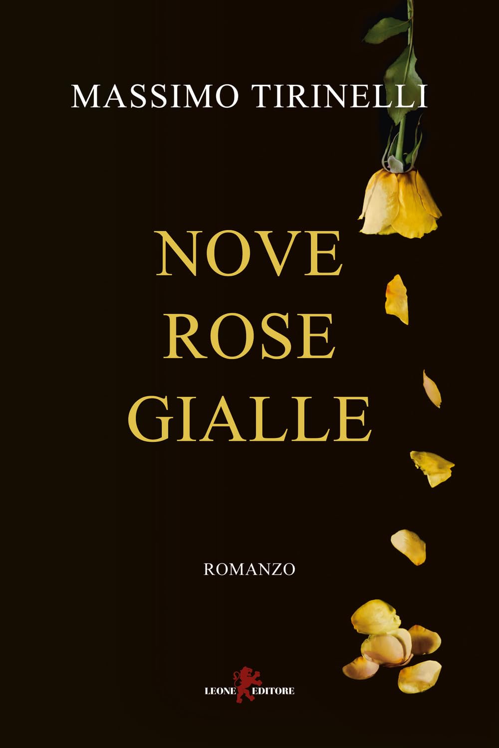 Novità in libreria: Nove rose gialle di Massimo Tirinelli