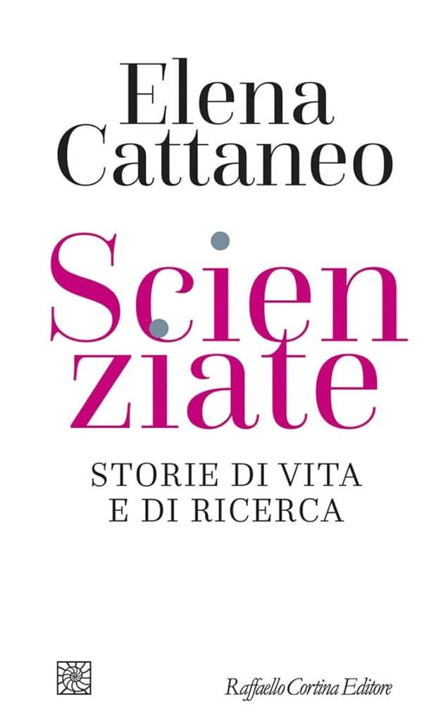 scienziate elena cattaneo raffaello editore