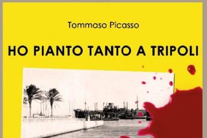 Ho pianto tanto a Tripoli Tommaso Picasso