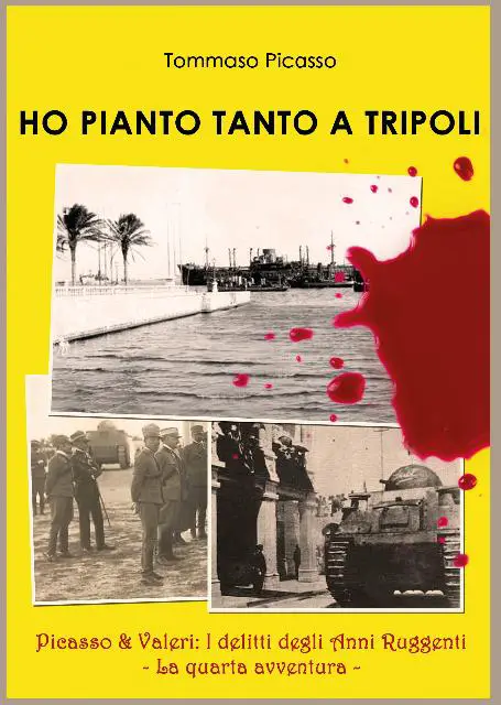 Ho pianto tanto a Tripoli Tommaso Picasso