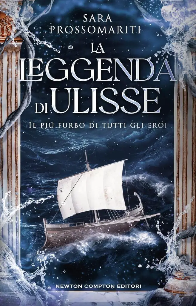 La leggenda di Ulisse Sara Prossomariti Newton compton