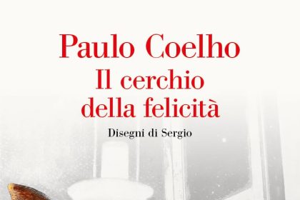 il cerchio della felicità paulo coelho la nave di teseo