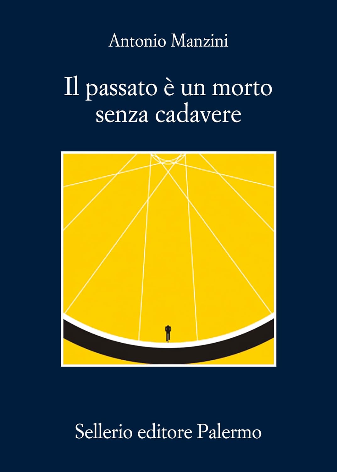 Il passato è un morto senza cadavere di Antonio Manzini nella serie Rocco Schiavone