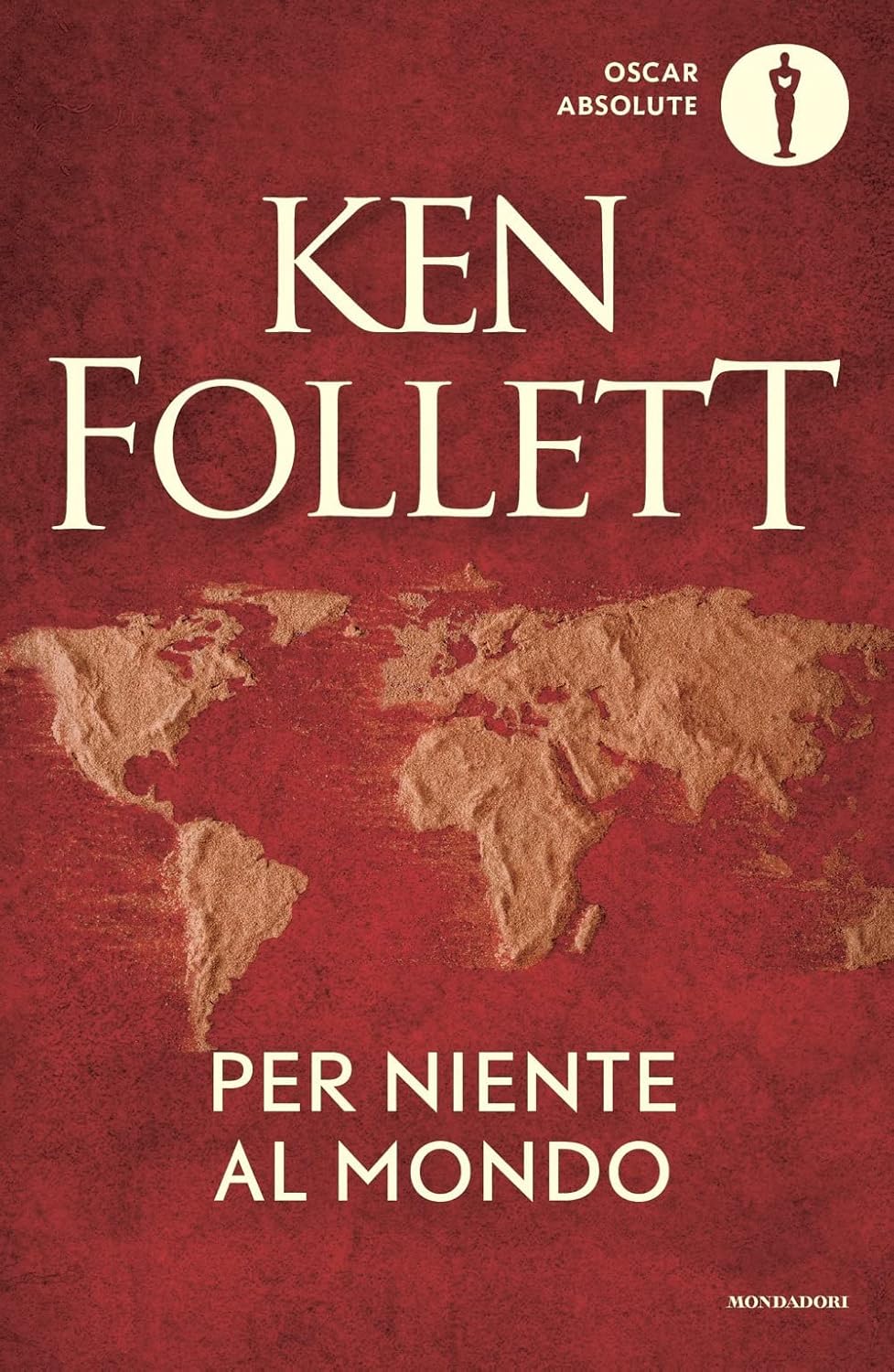 Consiglio del giorno: Per niente al mondo di Ken Follett