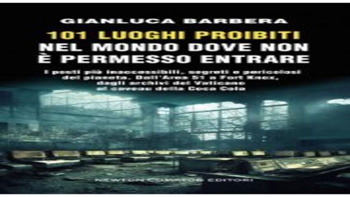 Novità in libreria: 101 luoghi proibiti di Gianluca Barbera