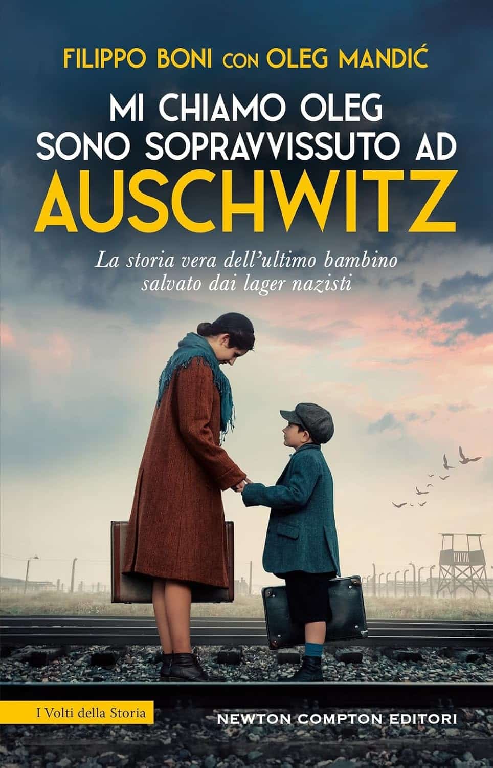 Mi chiamo Oleg. Sono sopravvissuto ad Auschwitz di Filippo Boni e Oleg Mandić