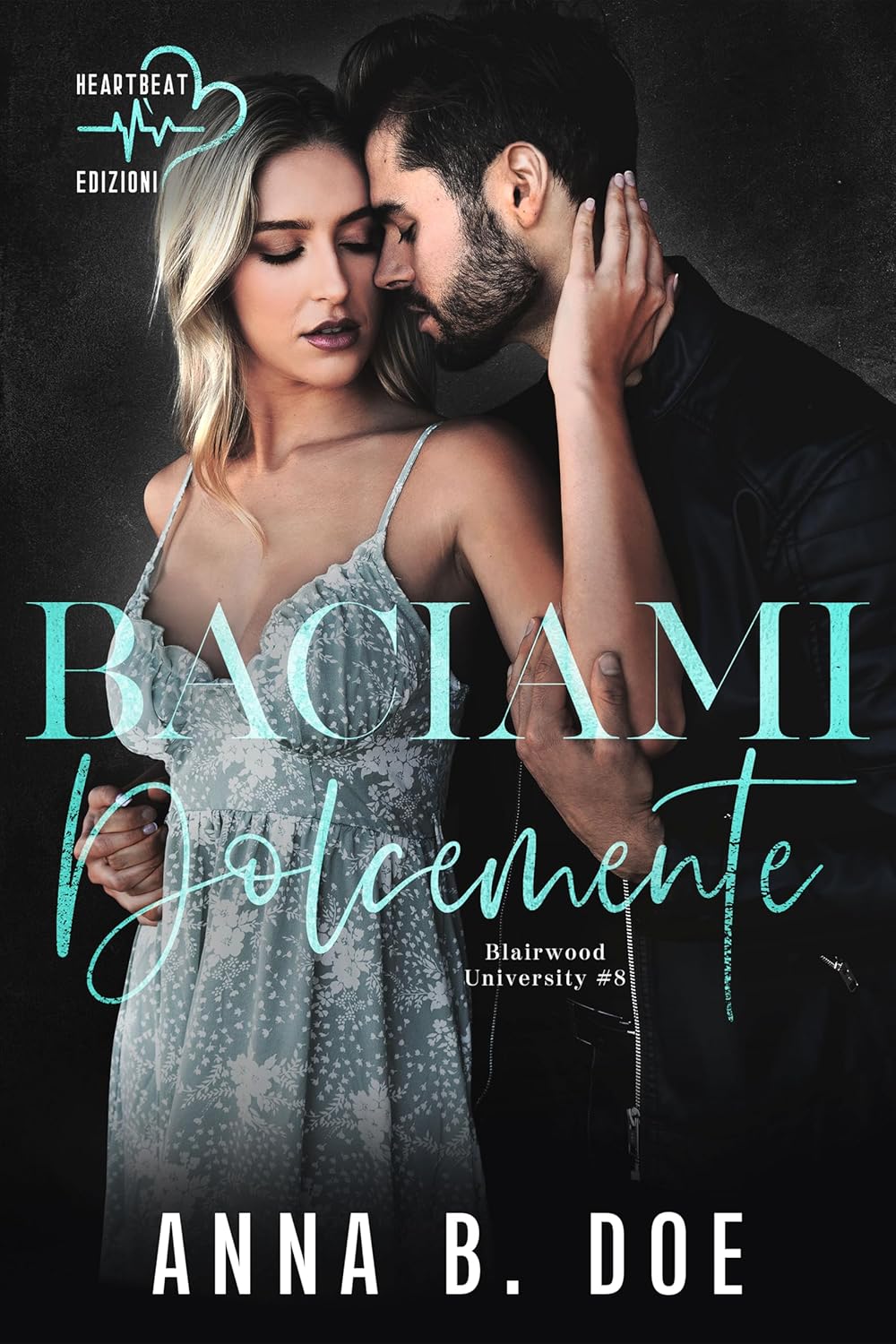 Novità in libreria: Baciami dolcemente di Anna B. Doe