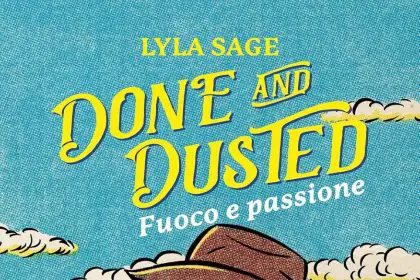 Done and dusted. Fuoco e passione di Lyla Sage