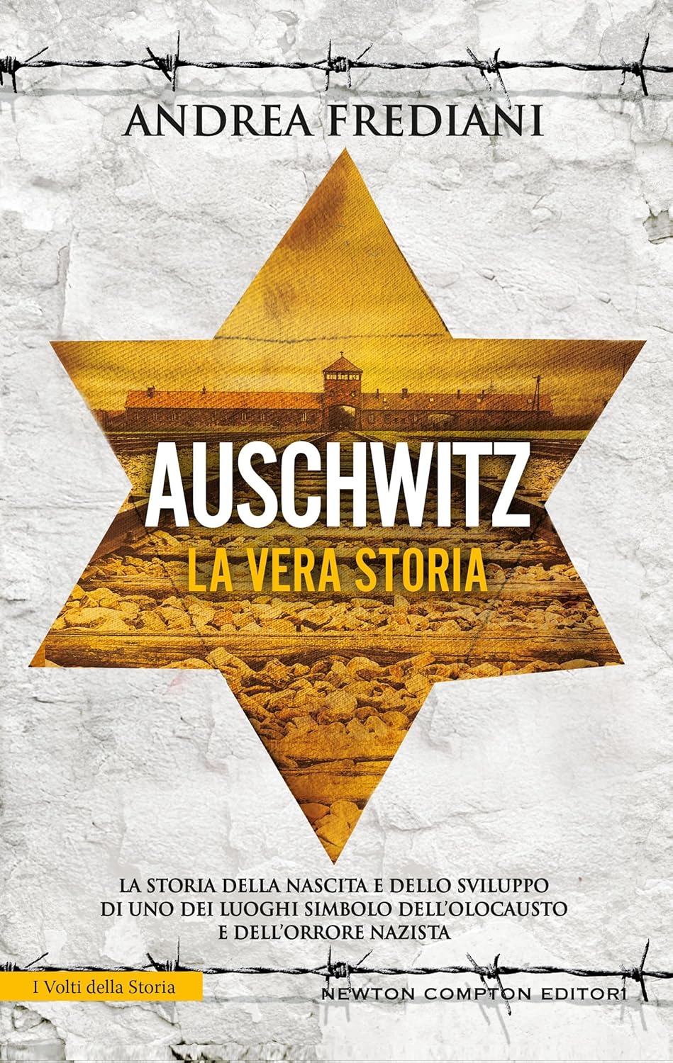 Novità in libreria: Auschwitz. La vera storia di Andrea Frediani