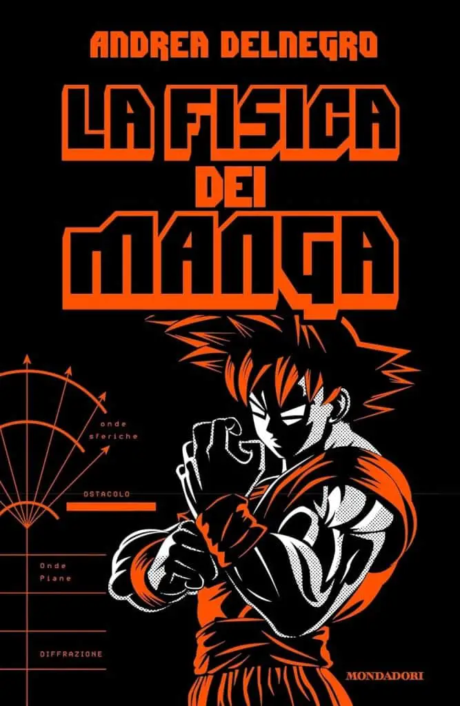 la fisica dei manga andrea delnegro mondadori