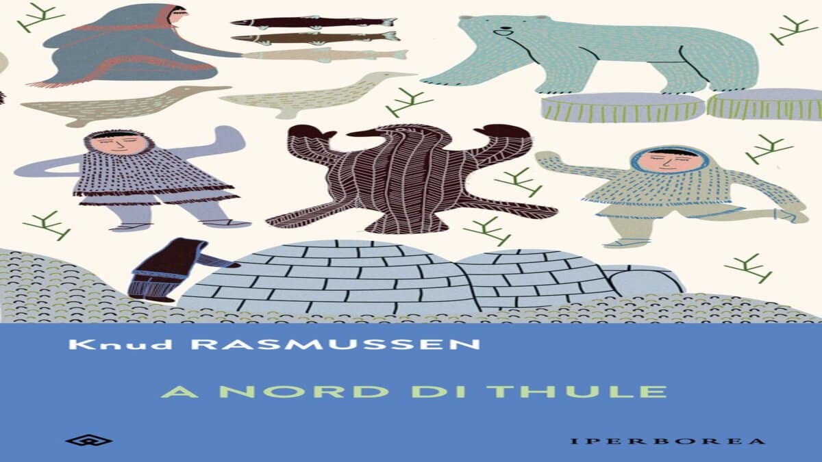 Novità in libreria: A nord di Thule di Knud Rasmussen