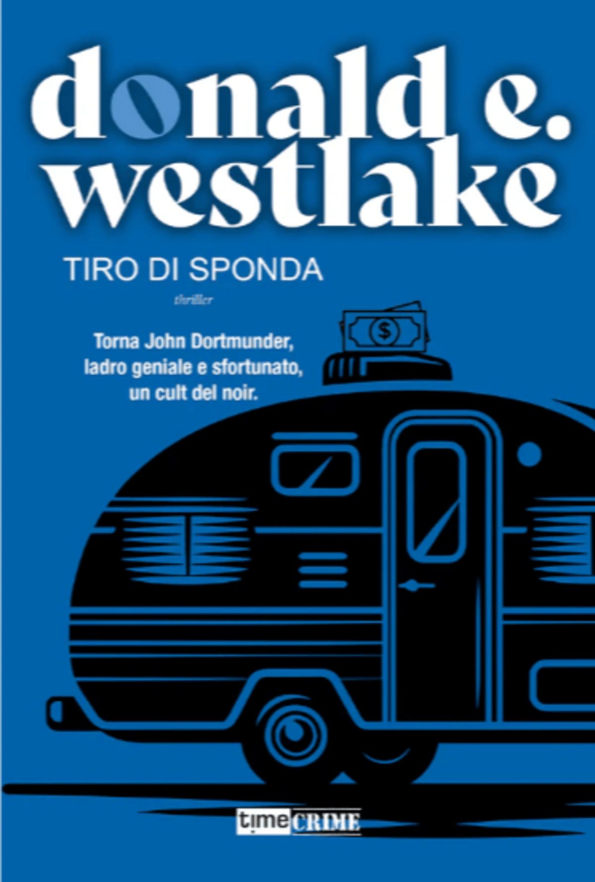 Novità in libreria: Tiro di sponda di Donald Westlake
