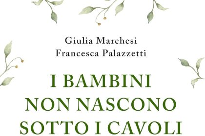 i bambini non nascono sotto i cavoli marchesi palazzetti newton