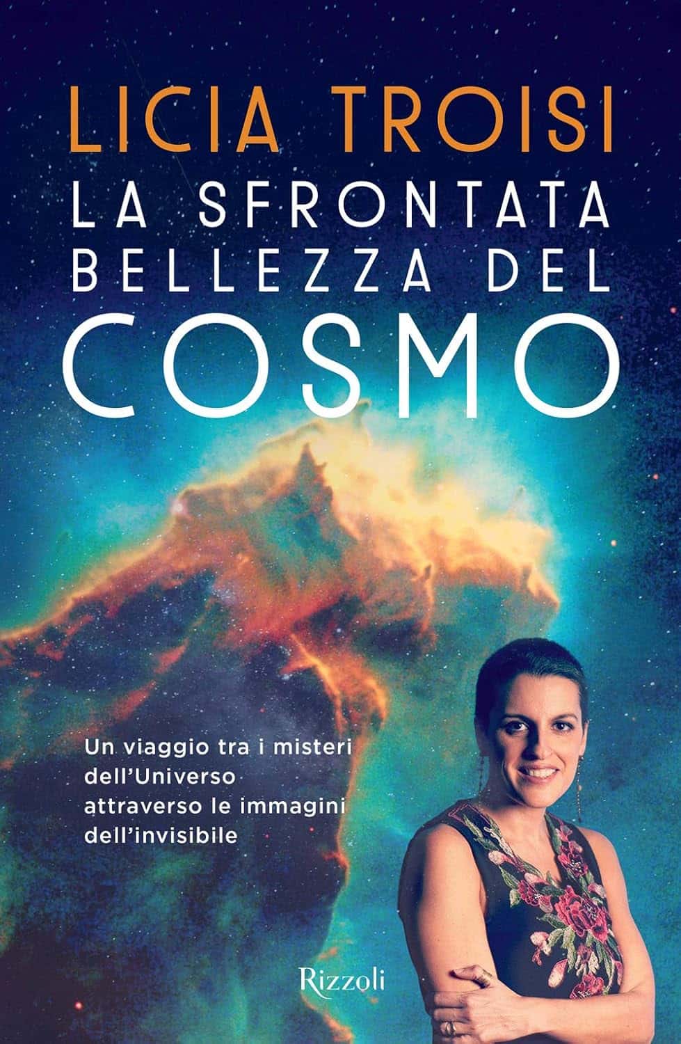 Consiglio del giorno: La sfrontata bellezza del cosmo di Licia Troisi