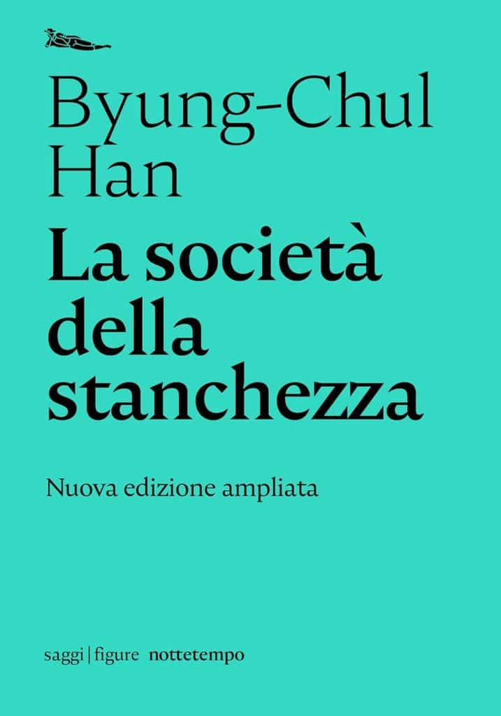 la società della stanchezza Byung-Chul Han