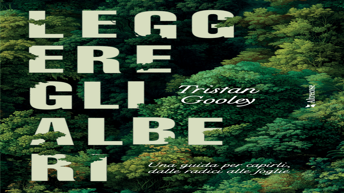 Novità in libreria: Leggere gli alberi di Tristan Gooley