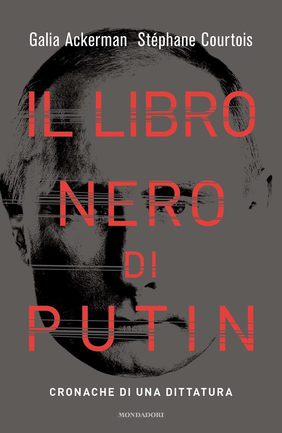 Consiglio del giorno: Il libro nero di Putin di Galia Ackerman e Stéphane Courtois