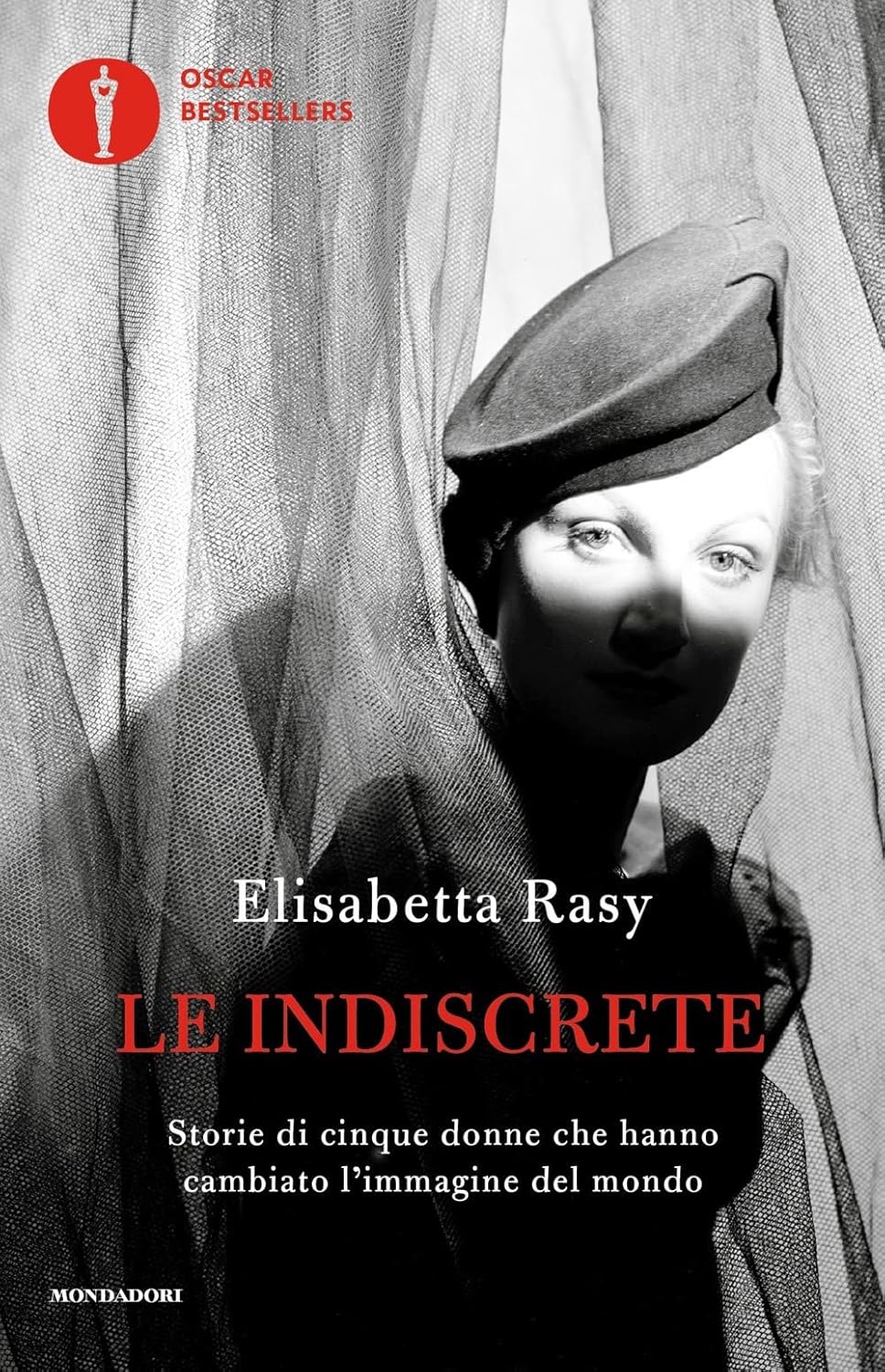 Consiglio del giorno: Le indiscrete di Elisabetta Rasy