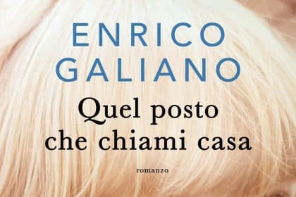 quel posto che chiami casa enrico galiano garzanti
