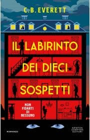 Il labirinto dei dieci sospetti
C.B. Everett