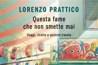 questa fame che non smette mai lorenzo prattico mondadori