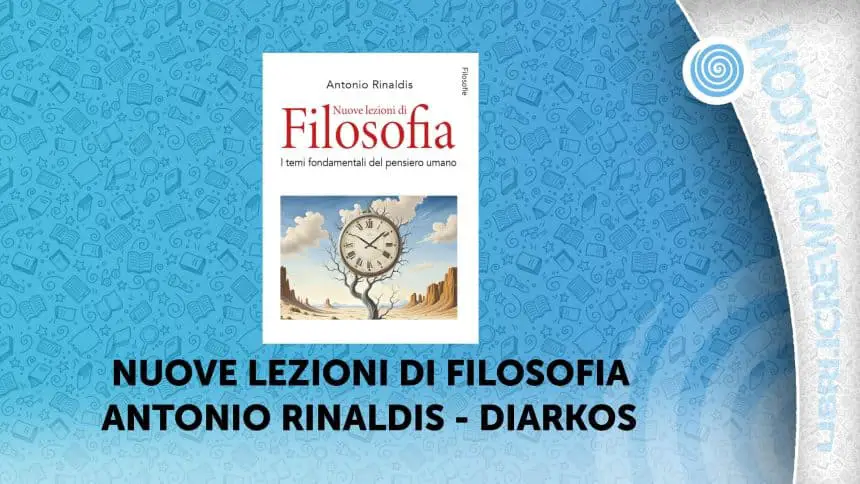 nuove lezioni di filosofia antonio rinaldis diarkos