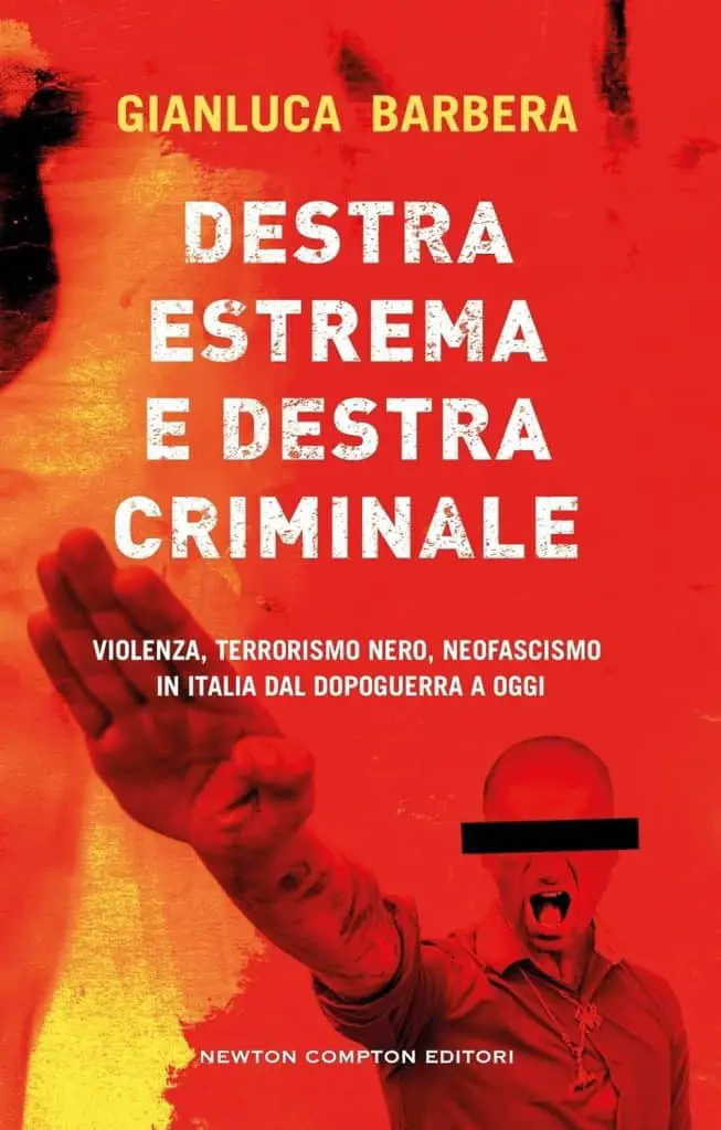 destra estrema e destra criminale gianluca barbera newton compton