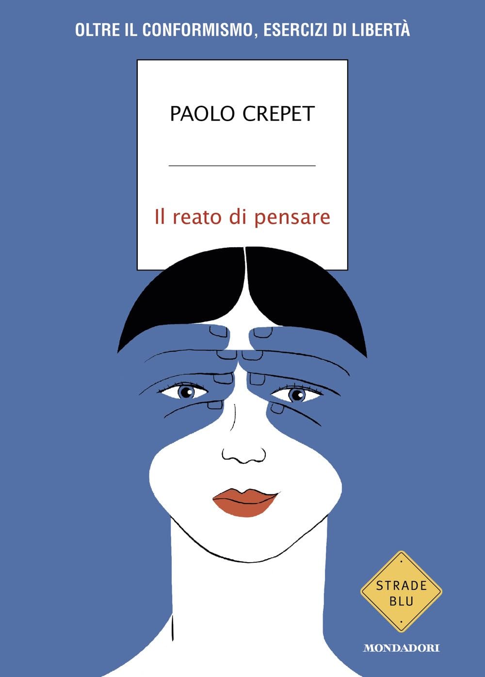 Novità in libreria: Il reato di pensare di Paolo Crepet