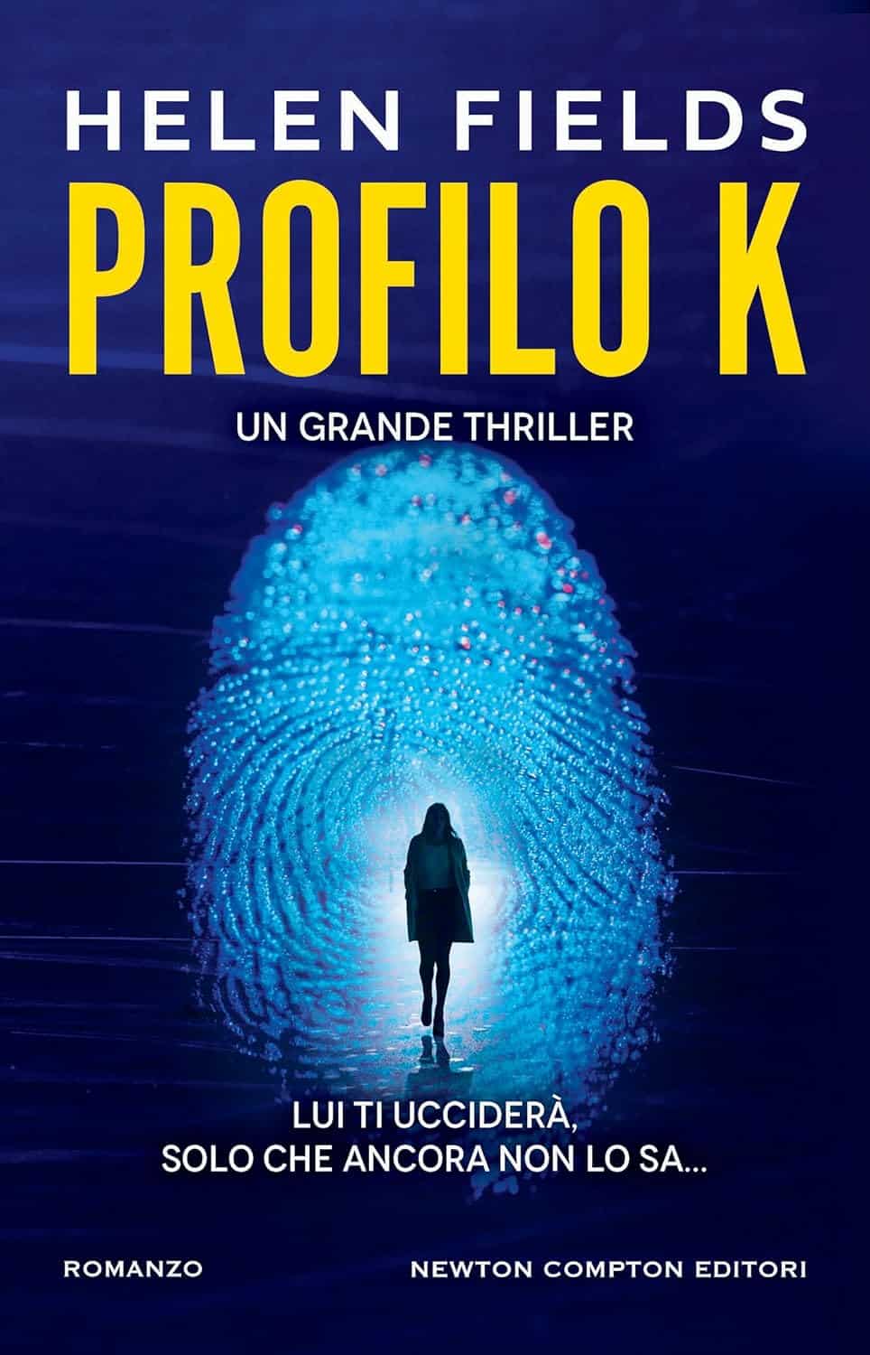 Novità in libreria: Profilo K di Helen Fields