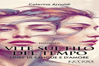 Vite sul filo del tempo Caterina Arnoldi