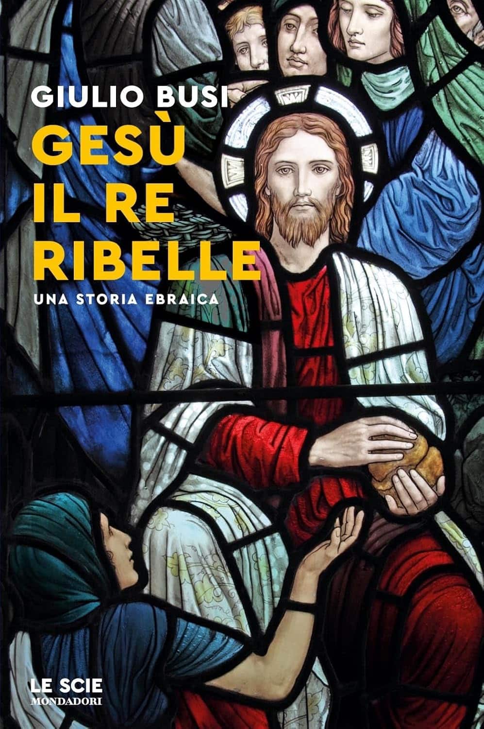 gesù il re ribelle giulio busi mondadori