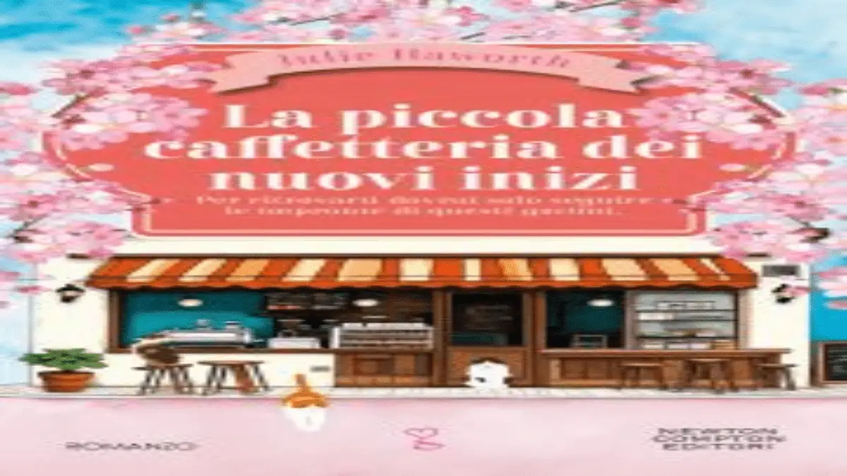 La piccola caffetteria dei nuovi inizi Julie Haworth