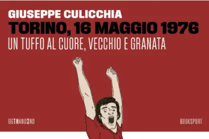 Un tuffo al cuore vecchio e granata Giuseppe Culicchia