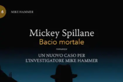 Bacio mortale Mickey Spillane