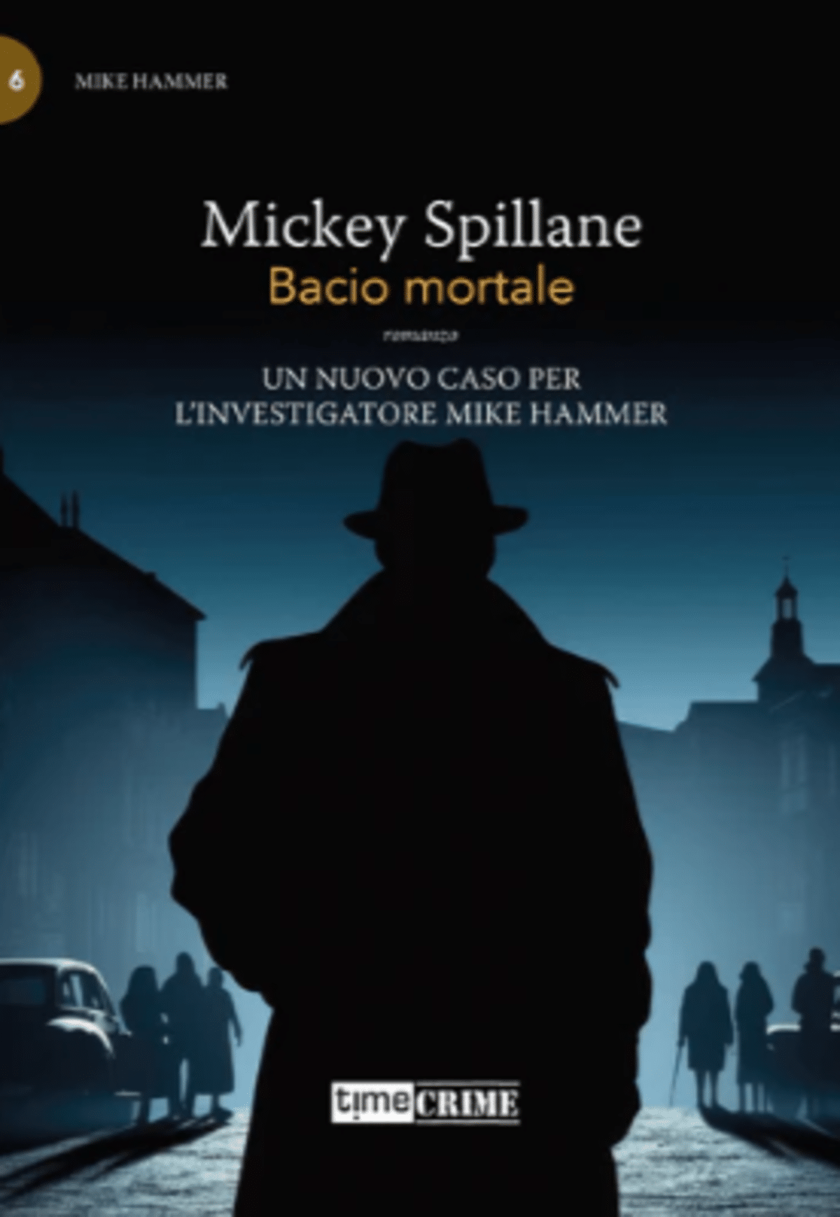 Novità in libreria: Bacio mortale di Mickey Spillane
