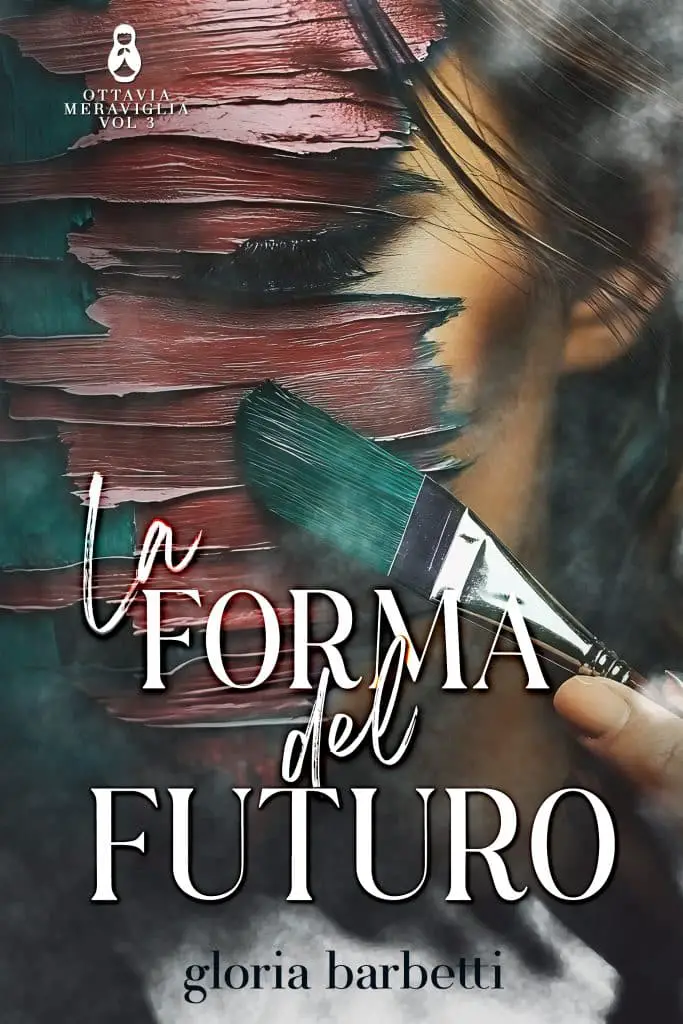 La forma del futuro di Gloria Barbetti