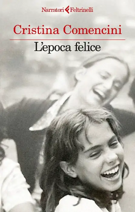 Cristina Comencini L’epoca felice