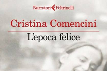 Cristina Comencini L’epoca felice