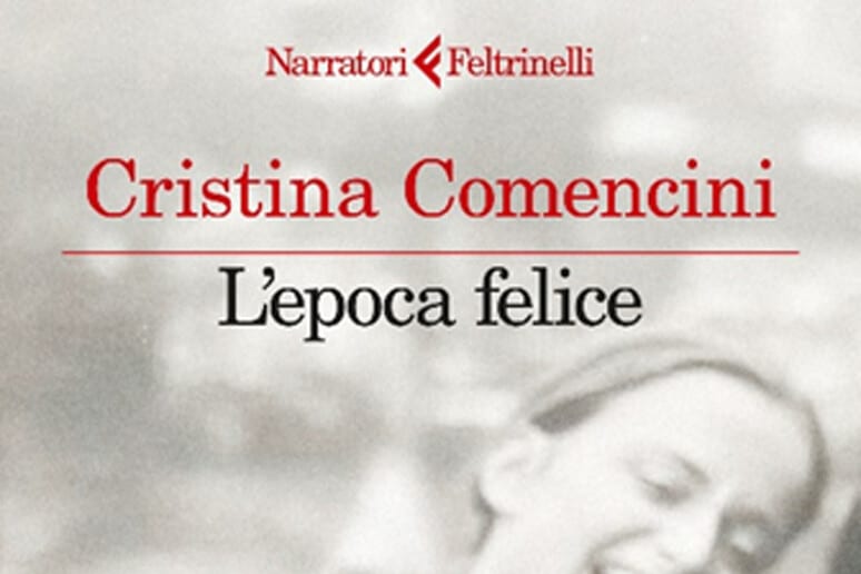 Cristina Comencini L’epoca felice