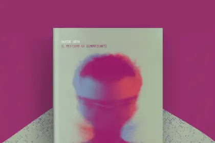 il mestiere di dimenticarti
