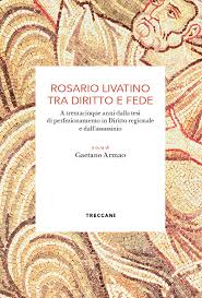 Rosario Livatino tra Diritto e Fede treccani