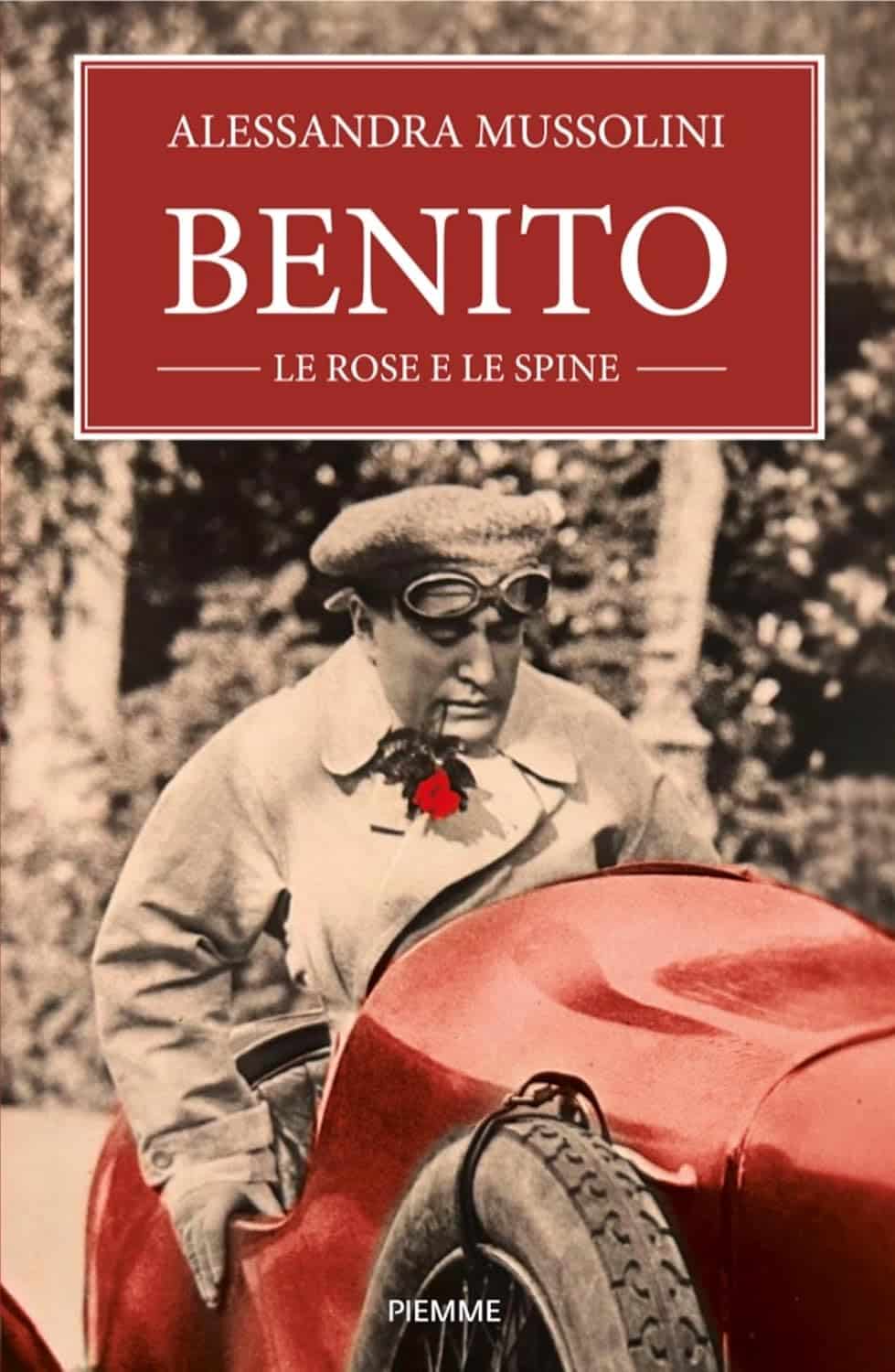 Alessandra Mussolini racconta l’amore tra Benito e Rachele nel libro: Benito. Le rose e le spine