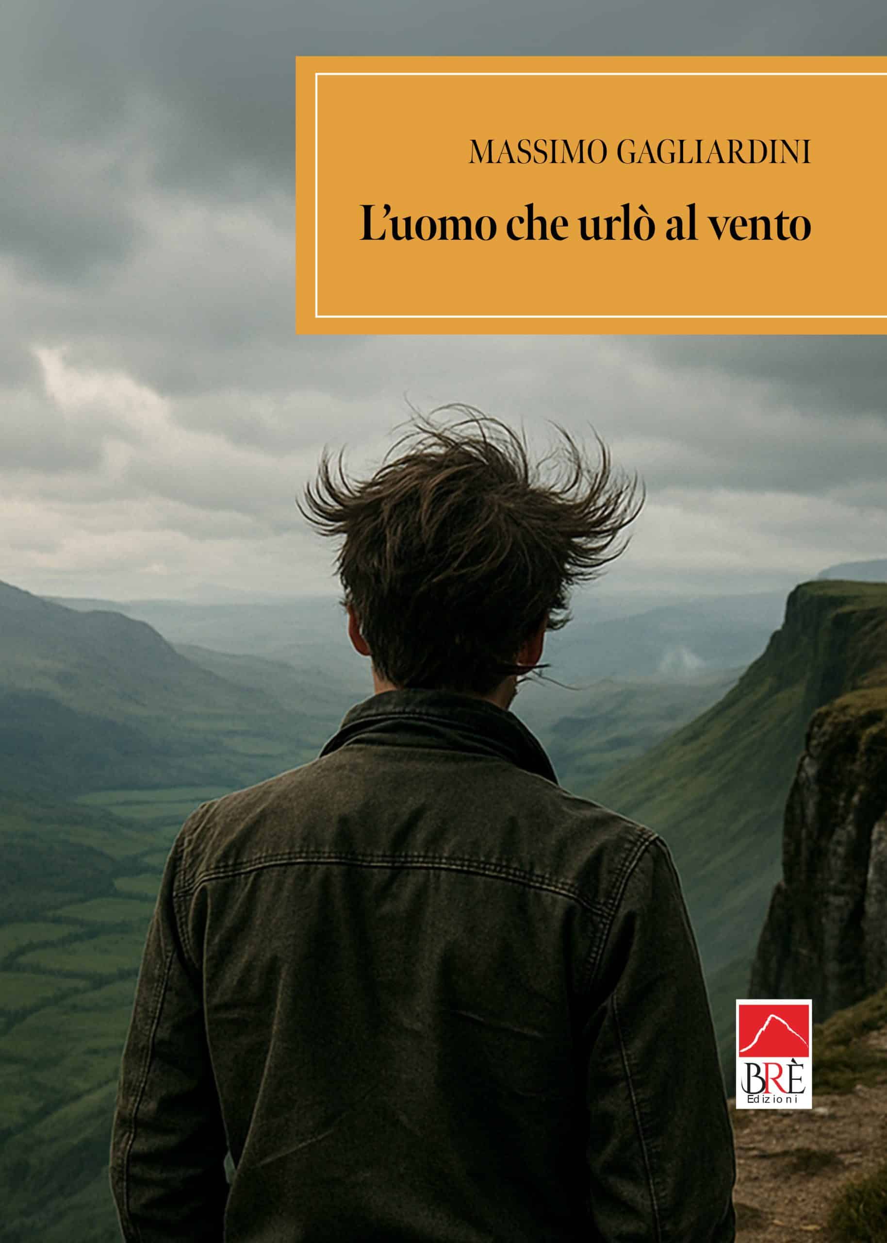 Novità in libreria: L’uomo che urlò al vento di Massimo Gagliardini