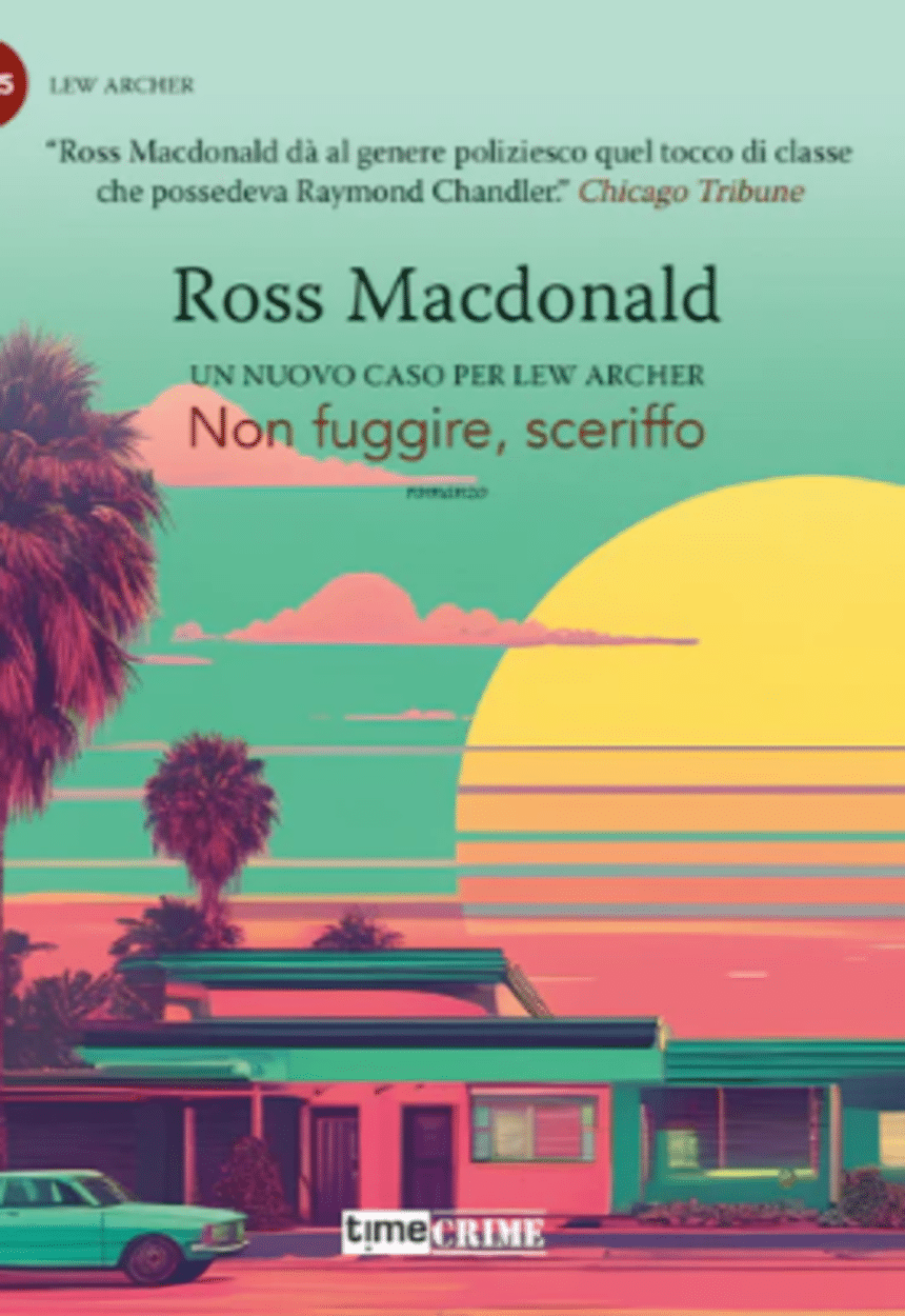 Non fuggire sceriffo Ross Macdonald
