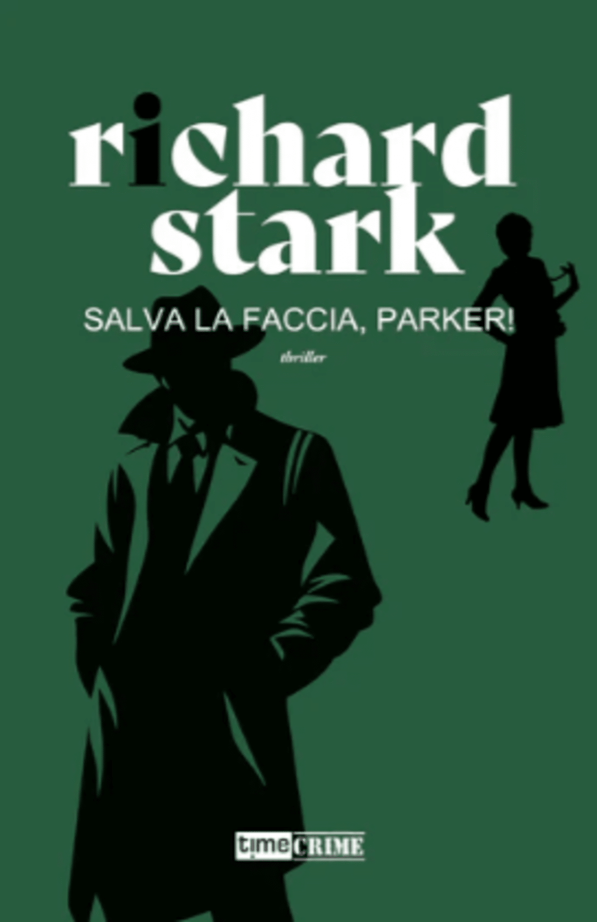 Novità in libreria: Salva la faccia, Parker! di Richard Stark