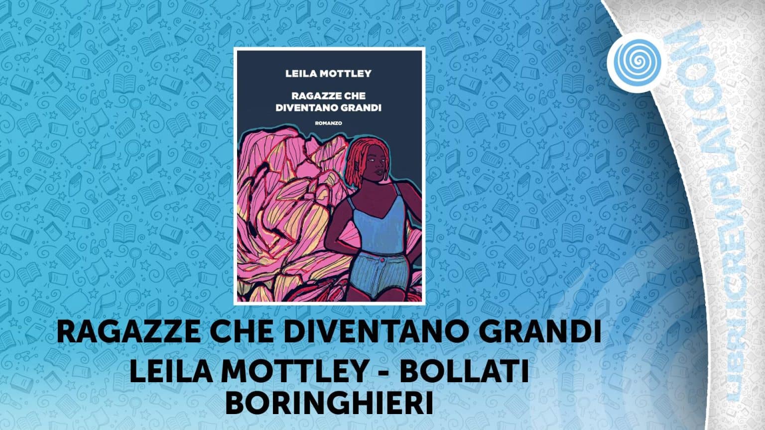 Ragazze che diventano grandi di Leila Mottley