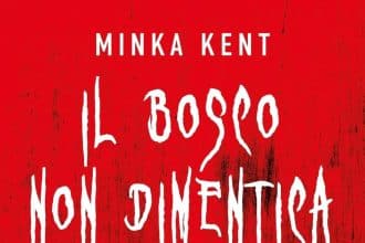 il bosco non dimentica minka kent newton compton