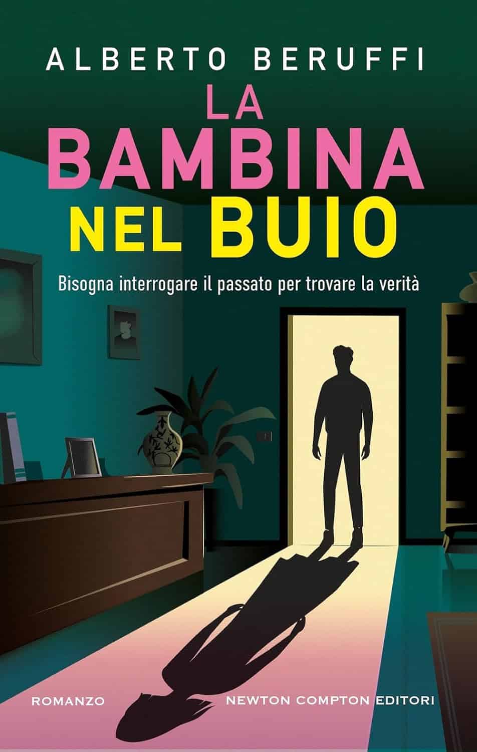 Novità in libreria: La bambina nel buio di Alberto Baruffi
