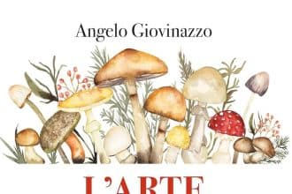 l'arte di cercare funghi angelo giovinazzo newton compton